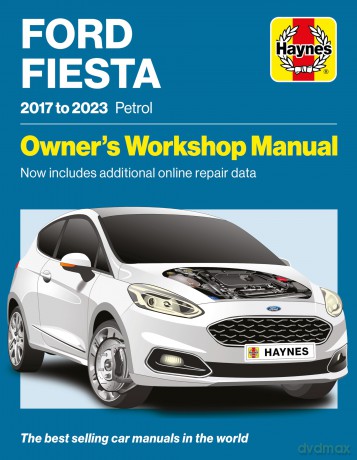 Ford Fiesta 2017 to 2023 Petrol: Owners Workshop Manual - Now includes additional online repair data [KSIĄŻKA]