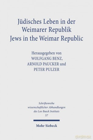Jüdisches Leben in der Weimarer Republik /Jews in the Weimar Republic: 57 (Schriftenreihe wissenschaftlicher Abhandlungen des Leo Baeck Instituts) - W. Benz [KSIĄŻKA]