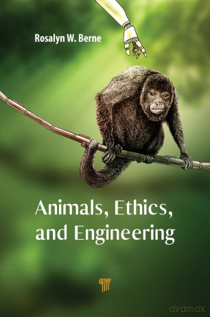 Animals, Ethics, and Engineering: Intersections and Implications - Rosalyn W. Berne [KSIĄŻKA]