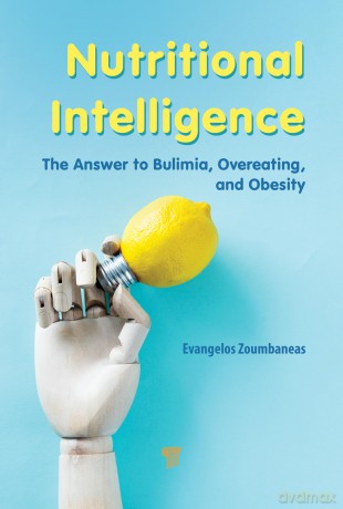 Nutritional Intelligence: The Answer to Bulimia, Overeating, and Obesity - Evangelos Zoumbaneas [KSIĄŻKA]