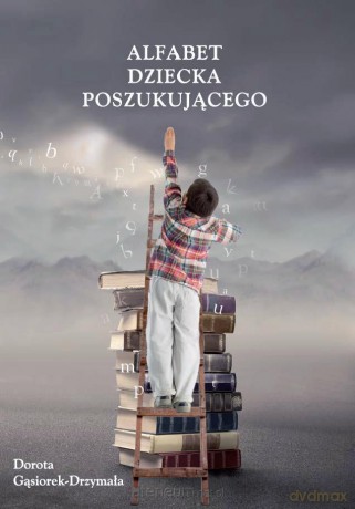 Alfabet dziecka poszukującego [KSIĄŻKA]