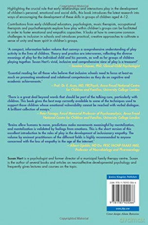 Inclusion, Play and Empathy: Neuroaffective Development in Children's Groups - Susan Hart. Foreword by Phyllis Booth [KSIĄŻKA]
