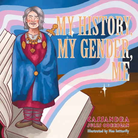 My History, My Gender, Me - Cassandra Jules Corrigan [KSIĄŻKA]