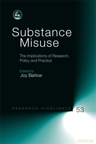 Substance Misuse: The Implications of Research, Policy and Practice: 53 (Research Highlights in Social Work) - Joy Barlow [KSIĄŻKA]