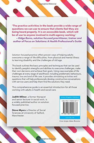 Using Solution Focused Practice with Adults in Health and Social Care - Judith Milner and Steve Myers [KSIĄŻKA]