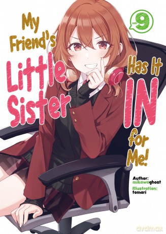 My Friend's Little Sister Has It In For Me! Volume 9 (Light Novel) (My Friend's Little Sister Has It In For Me! (Light Novel), 9) - Alexandra Owen-Burns [KSIĄŻKA]