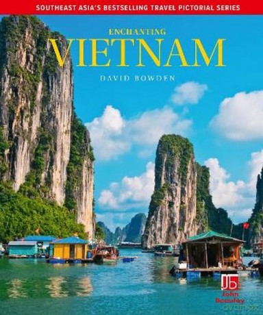 Enchanting Vietnam (Enchanting Pictorial Guides) - David Bowden [KSIĄŻKA]