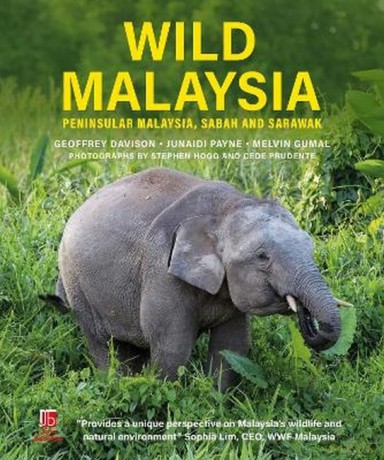 Wild Malaysia: Peninsular Malaysia, Sabah and Sarawak - Geoffrey Davison [KSIĄŻKA]