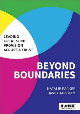 Beyond Boundaries: Leading Great SEND Provision across a Trust - David Bartram [KSIĄŻKA]