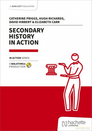 Secondary History in Action - Catherine Priggs [KSIĄŻKA]