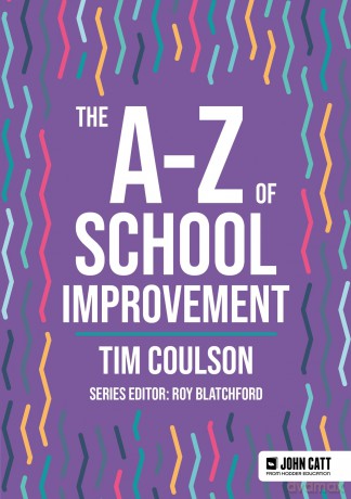 The A-Z of School Improvement (John Catt A-Z series) - Tim Coulson [KSIĄŻKA]