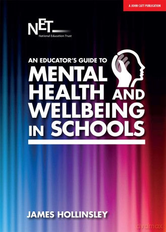 An Educator's Guide to Mental Health and Wellbeing in Schools - James Hollinsley [KSIĄŻKA]