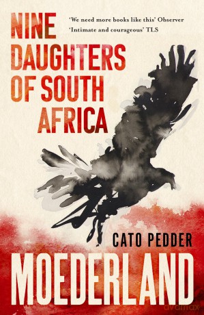 Moederland: Nine Daughters of South Africa - Cato Pedder [KSIĄŻKA]