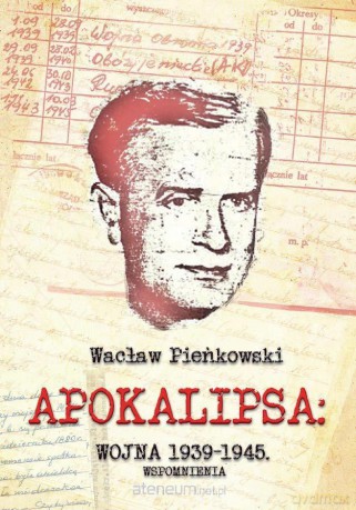 Apokalipsa: Wojna 1939-1945. Wspomnienia [KSIĄŻKA]