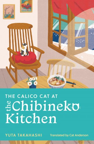 The Calico Cat at the Chibineko Kitchen: Yuta Takahashi - Yuta Takahashi [KSIĄŻKA]