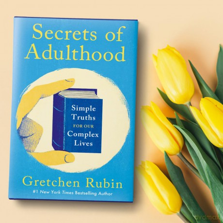 Secrets of Adulthood: Simple Truths for Our Complex Lives - Gretchen Rubin [KSIĄŻKA]