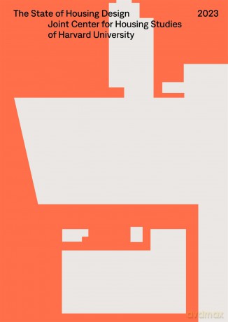 The State of Housing Design 2023: 1 - Joint Center for Housing Studies [KSIĄŻKA]