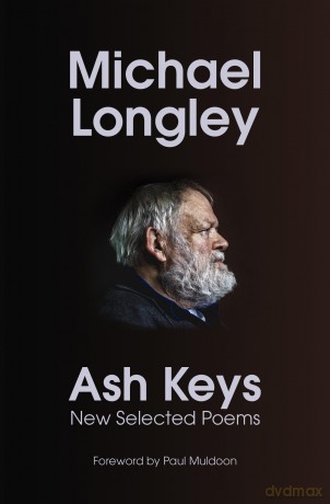 Ash Keys: New Selected Poems - Michael Longley [KSIĄŻKA]