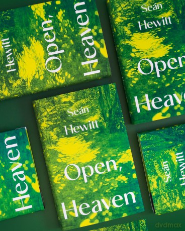 Open, Heaven: The heart-rending and bestselling novel of the summer about how a first love can shape a whole life - Seán Hewitt [KSIĄŻKA]