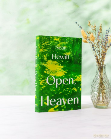Open, Heaven: The heart-rending and bestselling novel of the summer about how a first love can shape a whole life - Seán Hewitt [KSIĄŻKA]