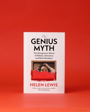 The Genius Myth: The Sunday Times bestselling exploration of the dangerous allure of rebels, monsters and rule-breakers - Helen Lewis [KSIĄŻKA]