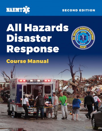 AHDR: All Hazards Disaster Response: Course Manual (Naemt All Hazards Disaster Response) - National Association of Emergency Medical Technicians (NAEMT) [KSIĄŻKA]