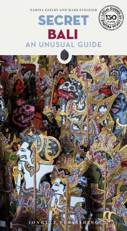 Secret Bali Guide: A guide to the unusual and unfamiliar places in Bali (Jonglez Secret Guides) - Narina Exelby [KSIĄŻKA]