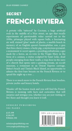 Secret French Riviera Guide: A guide to the unusual and unfamiliar (Jonglez Secret Guides) - Jean-Pierre Cassely [KSIĄŻKA]