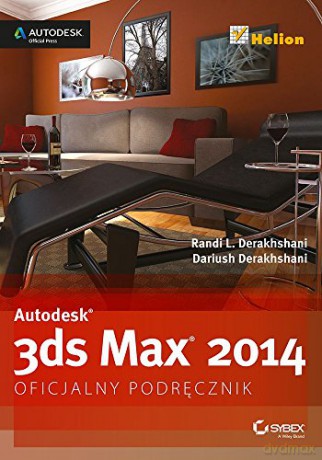 Autodesk 3ds Max 2014. Oficjalny podręcznik [KSIĄŻKA]