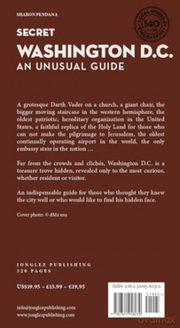 Secret Washington DC Guide: A guide to the unusual and unfamiliar (Jonglez Secret Guides) - Sharon Pendana [KSIĄŻKA]