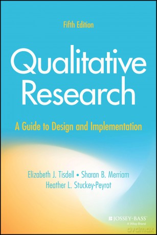 Qualitative Research: A Guide to Design and Implementation - Elizabeth J. Tisdell [KSIĄŻKA]