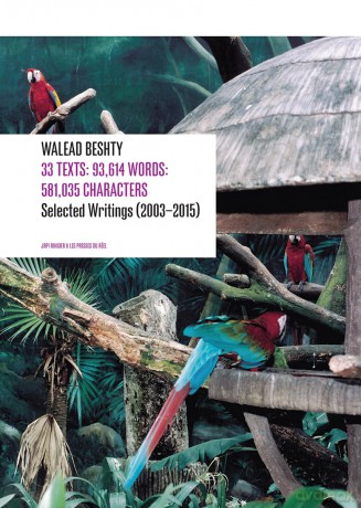 33 Texts: 93,614 Words: 581,035 Characters: Selected Writings (2003-2015) By Walead Beshty - Lionel Bovier [KSIĄŻKA]