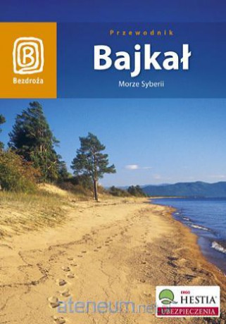 Bajkał. Morze Syberii [KSIĄŻKA]