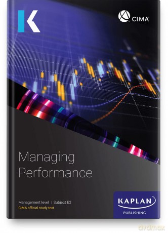 E2 Managing Perfrance - Study Text - KAPLAN [KSIĄŻKA]