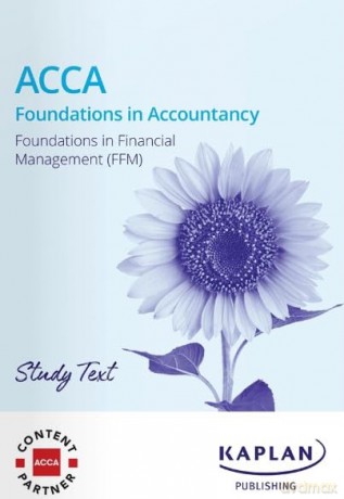 Foundation In Financial Management - Study Text - KAPLAN [KSIĄŻKA]