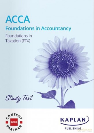 Ftx Foundations In Taxation (Fa24) - Study Text - KAPLAN [KSIĄŻKA]