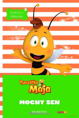 Bajkowa biblioteka. Pszczółka Maja. Mocny sen [KSIĄŻKA]