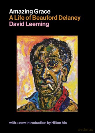 Amazing Grace: A Life of Beauford Delaney - David Leeming [KSIĄŻKA]