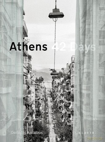Athens 42 Days: The Undisclosed City - Demetris Koilalous [KSIĄŻKA]