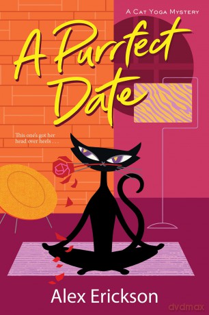A Purrfect Date: 2 (A Cat Yoga Mystery) - Alex Erickson [KSIĄŻKA]