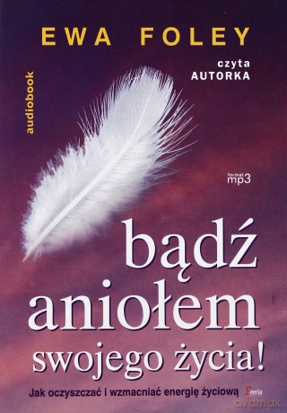 Bądź aniołem swojego życia (audiobook) [AUDIOBOOK]