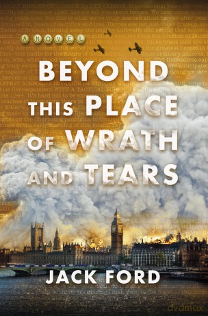 Beyond This Place of Wrath and Tears - Jack Ford [KSIĄŻKA]