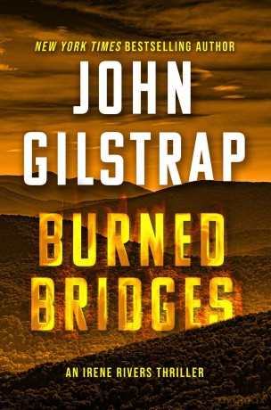 Burned Bridges (An Irene Rivers Thriller) - John Gilstrap [KSIĄŻKA]