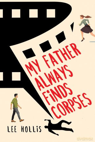 My Father Always Finds Corpses - Lee Hollis [KSIĄŻKA]