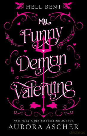 My Funny Demon Valentine (Hell Bent) - Aurora Ascher [KSIĄŻKA]