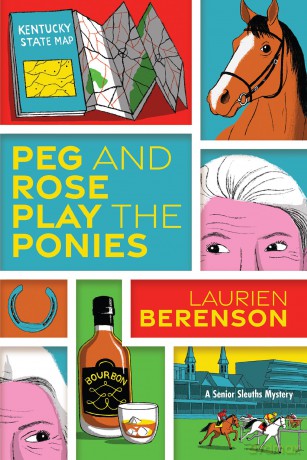 Peg and Rose Play the Ponies: 3 (A Senior Sleuths Mystery) - Laurien Berenson [KSIĄŻKA]