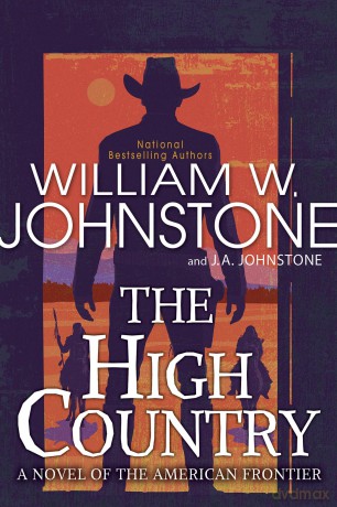 The High Country (To the River's End) - William W. Johnstone [KSIĄŻKA]