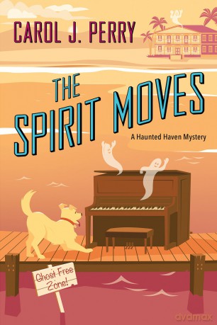 The Spirit Moves (A Haunted Haven Mystery) - Carol J. Perry [KSIĄŻKA]