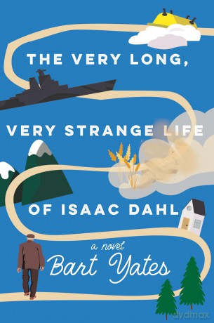 The Very Long, Very Strange Life of Isaac Dahl - Bart Yates [KSIĄŻKA]
