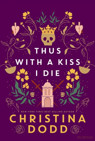 Thus with a Kiss I Die: 2 (Daughter of Montague) - Christina Dodd [KSIĄŻKA]